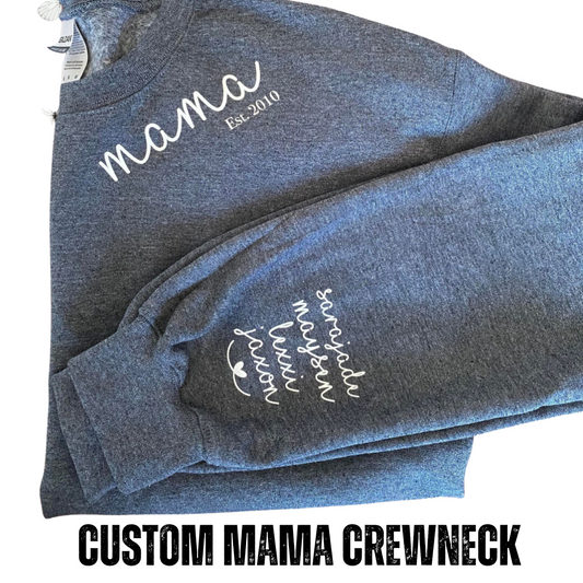 Mama Custom Crewneck